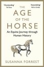Age of the Horse: An Equine Journey through Human History